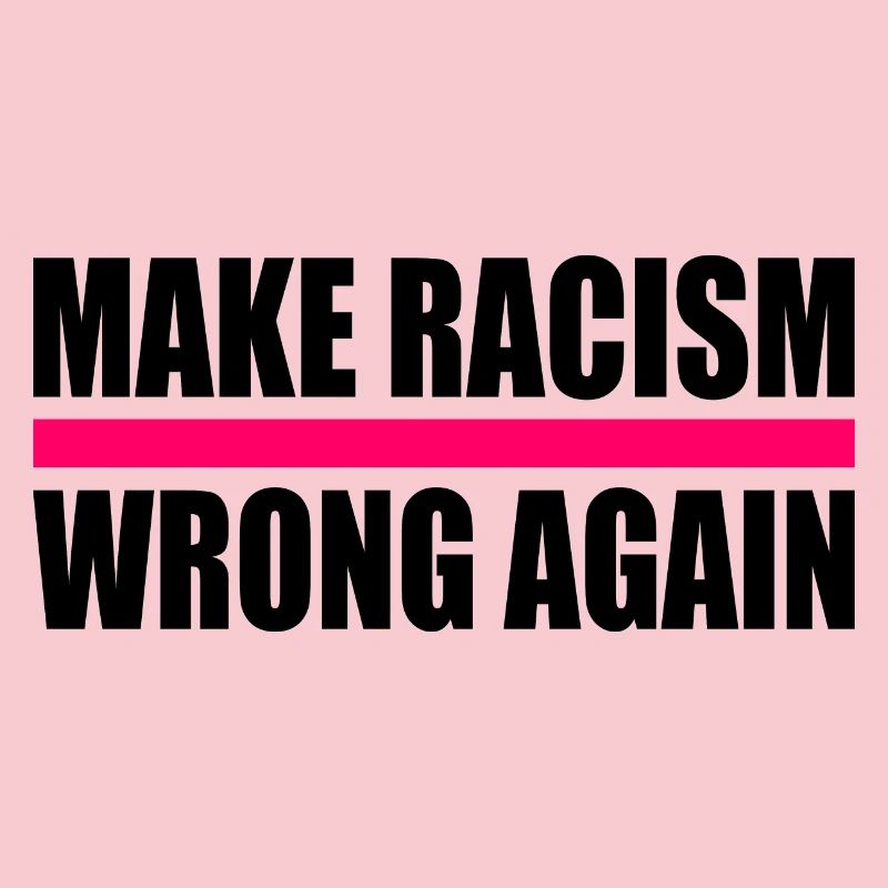 make racism wrong again