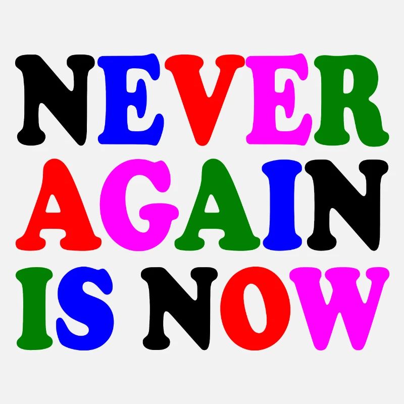Never again is now