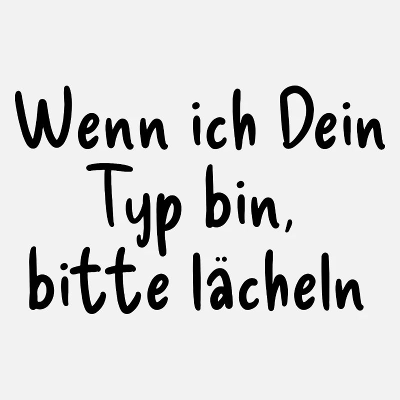 Wenn ich Dein Typ bin 