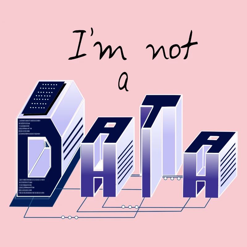 Je suis pas un DATA