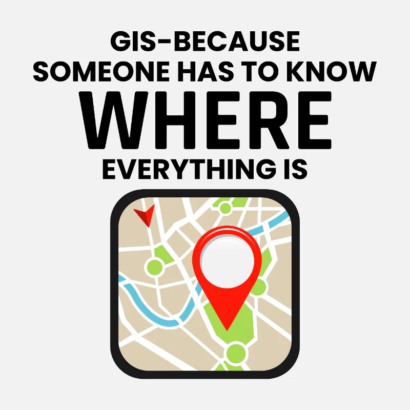 GIS Where Everything Is Map Location