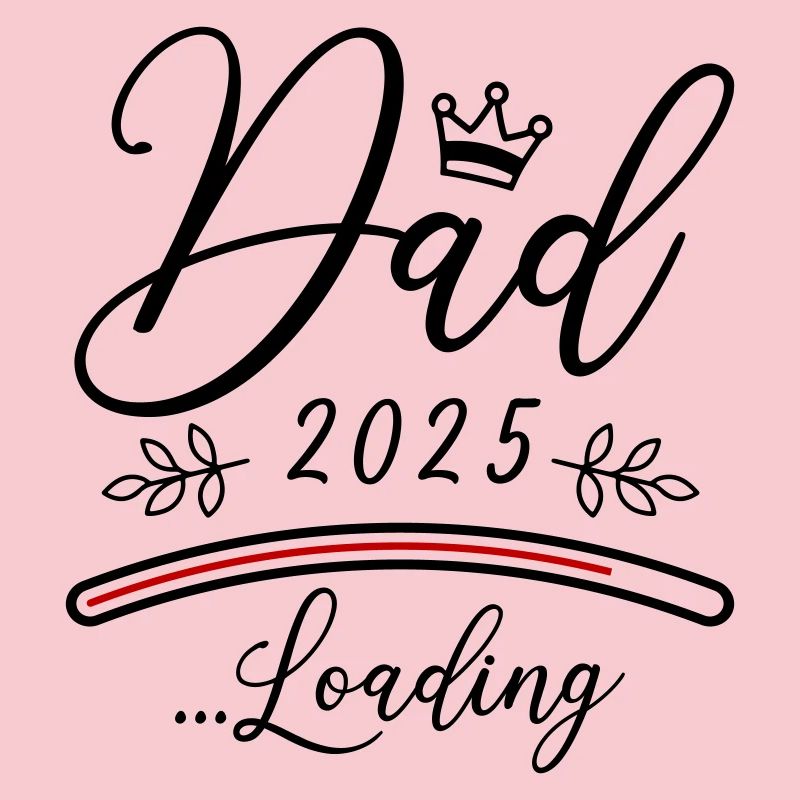 Dad 2025 Loading Papa Saying