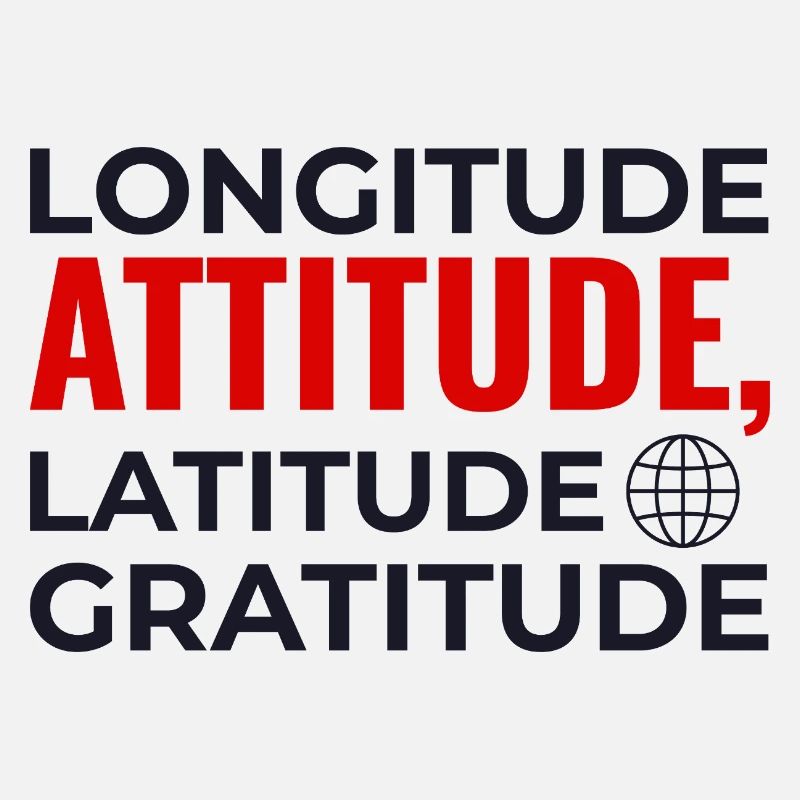 Longitude Latitude Attitude Gratitude GIS Map