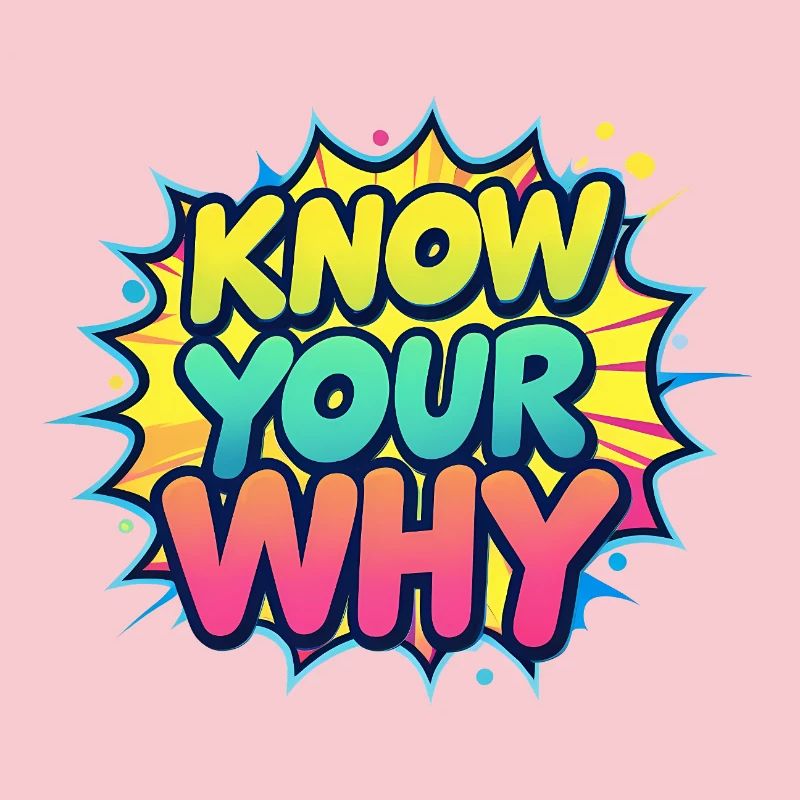 Know Your Why