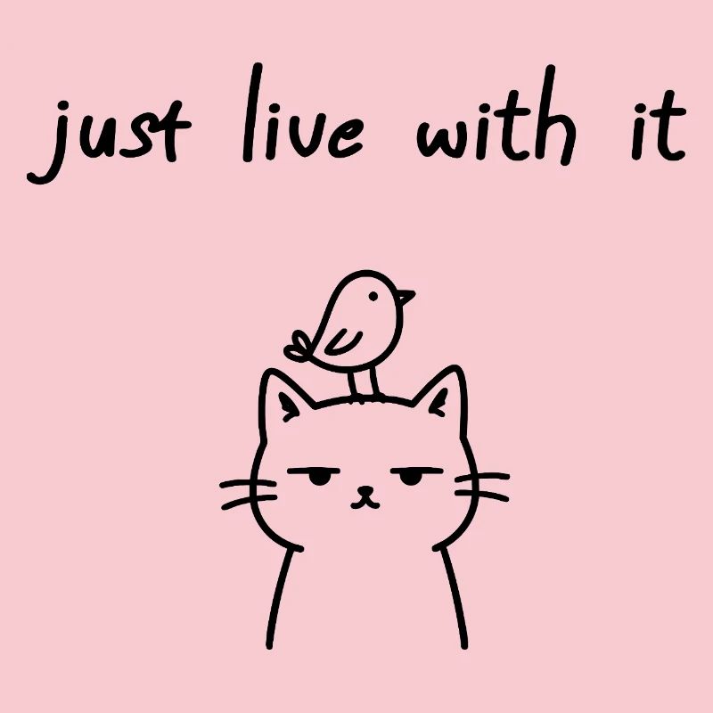 Vis avec, drôle de déclaration de chat