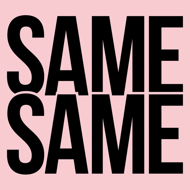 same same