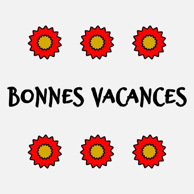 VACANCES. VIVE LES VACANCES. VACANCES.