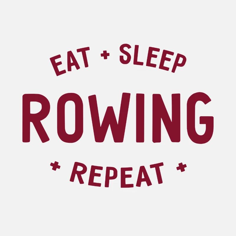Manger dormir ramer Répéter - Aviron - Rameurs