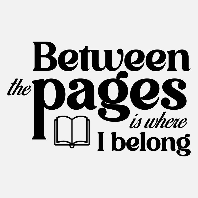 Between the pages is where I belong