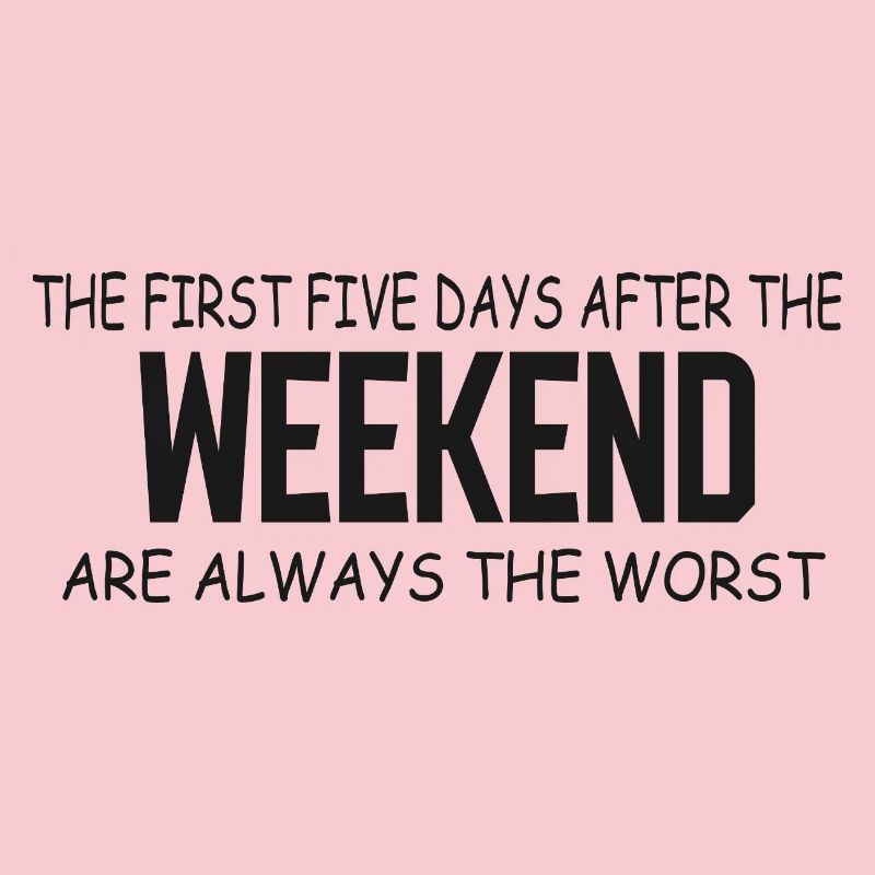 First Five Weekdays After Weekend