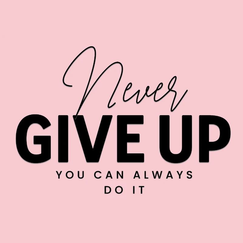 Never Give Up