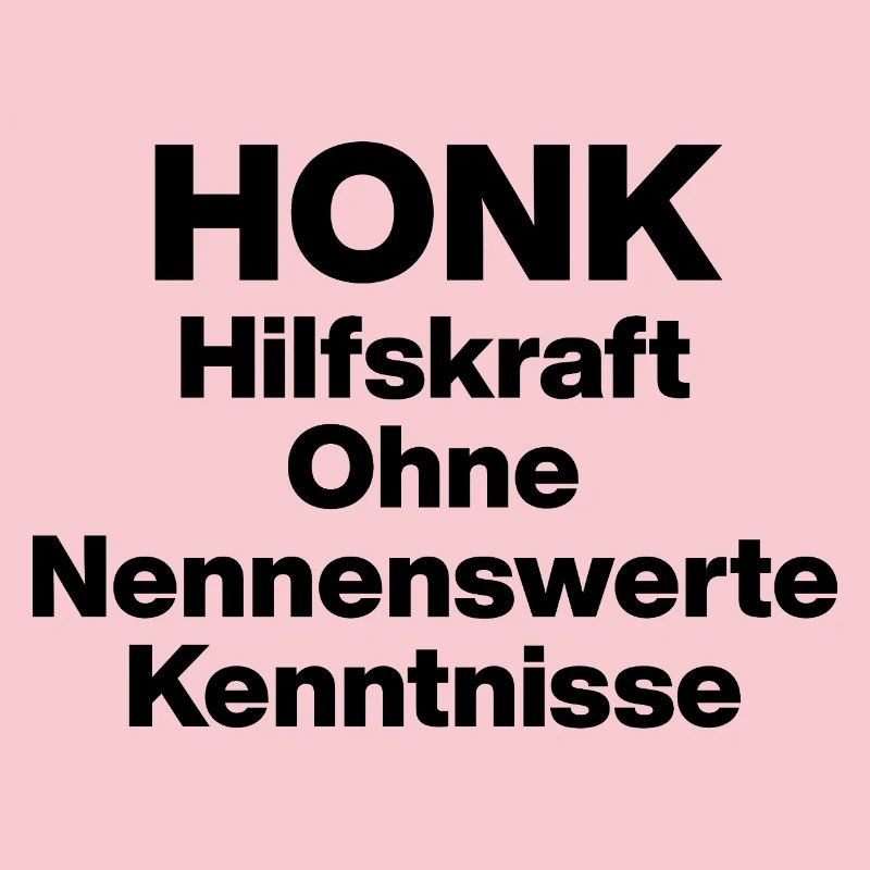 HONK AUXILIARY ILL WITHOUT NERWERT KNOWLEDGE. SARCASM