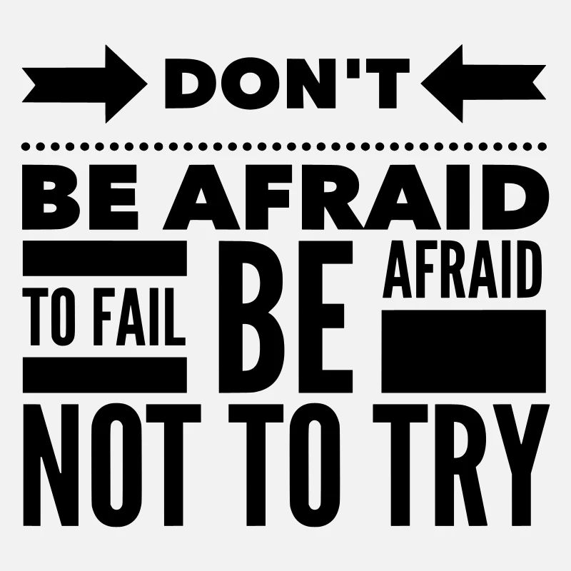 Afraid To Fail Try Quote