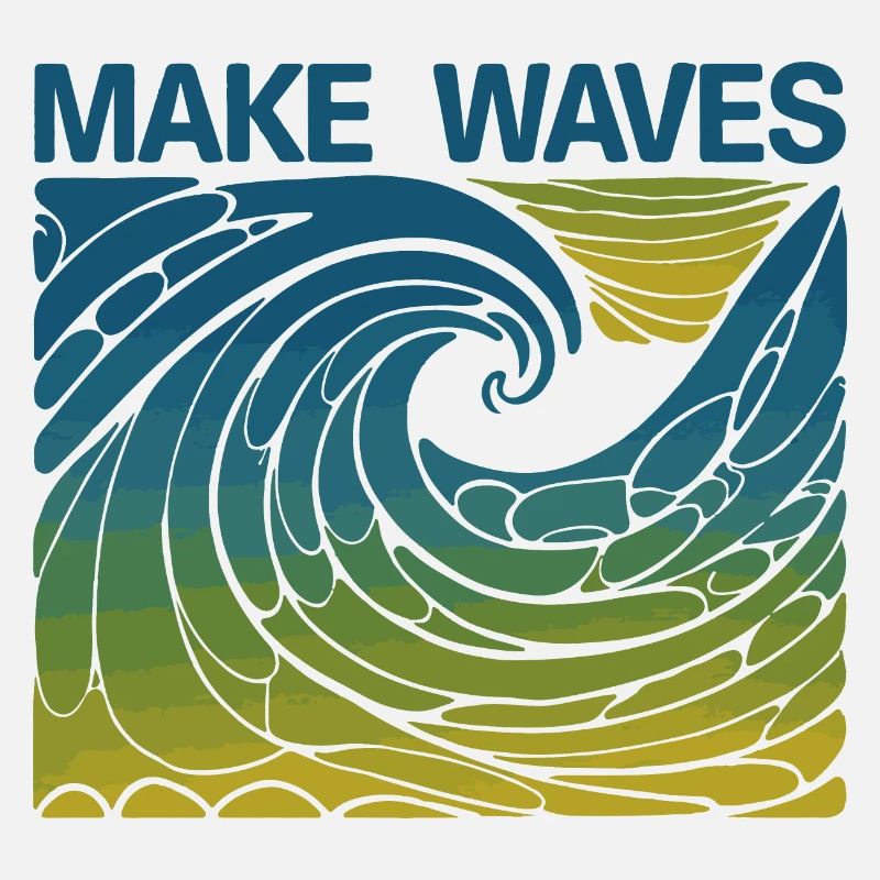 Faites des vagues
