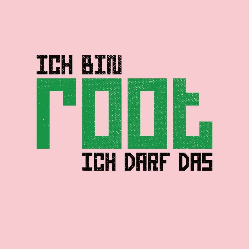 Ich bin root ich darf das Hacker Nerd Admin Shirt