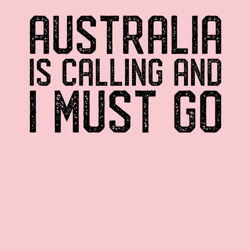 Australien is calling i must go
