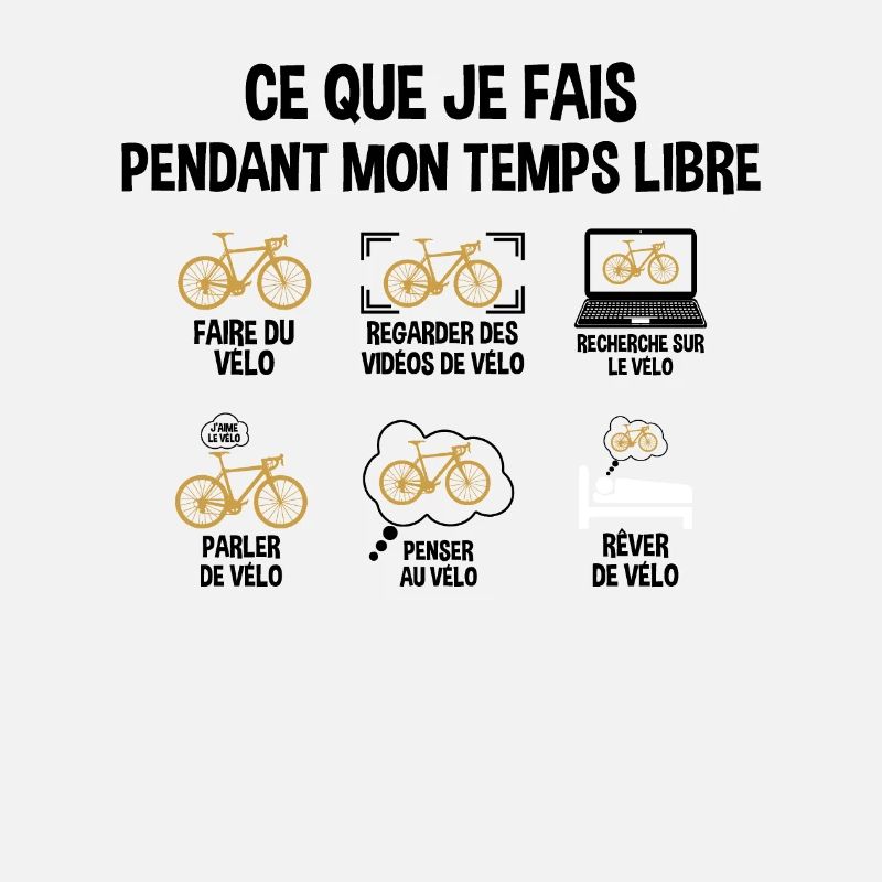Ce Que Je Fais Durant Mon Temps Libre Cadeau Vélo