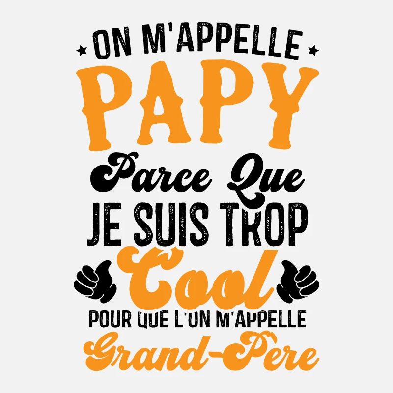 On m'appelle papy parce que je suis trop cool