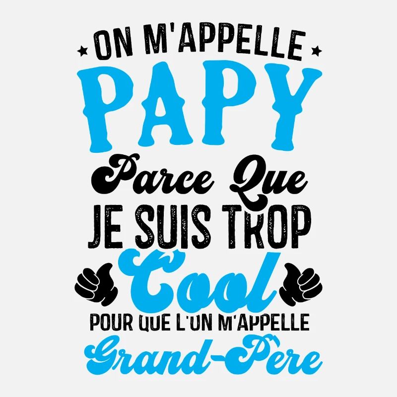 On m'appelle papy parce que je suis trop cool