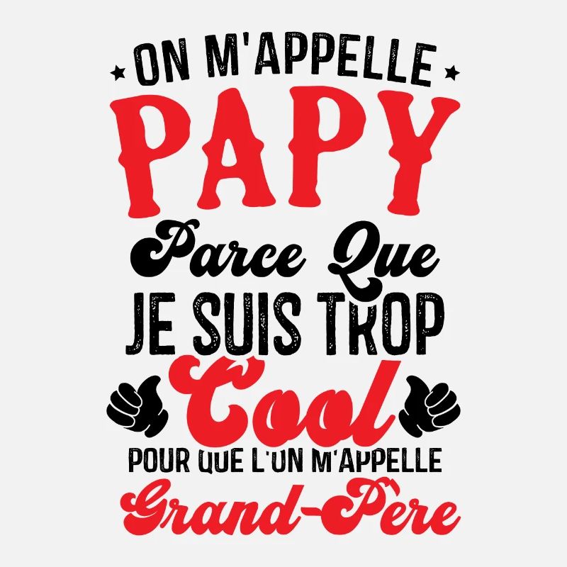 On m'appelle papy parce que je suis trop cool