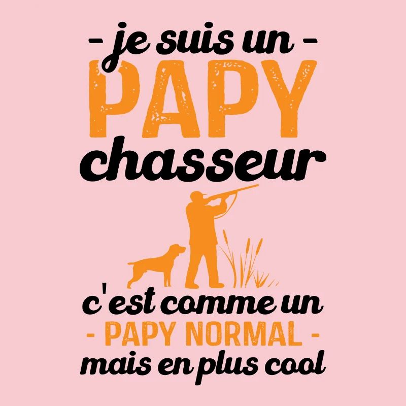 Je suis un papy chasseur comme un papy normal