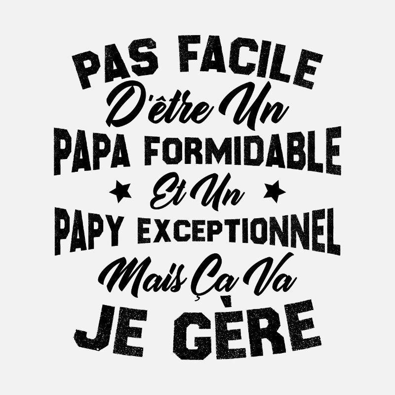 Un papa formidable et un papy exceptionnel