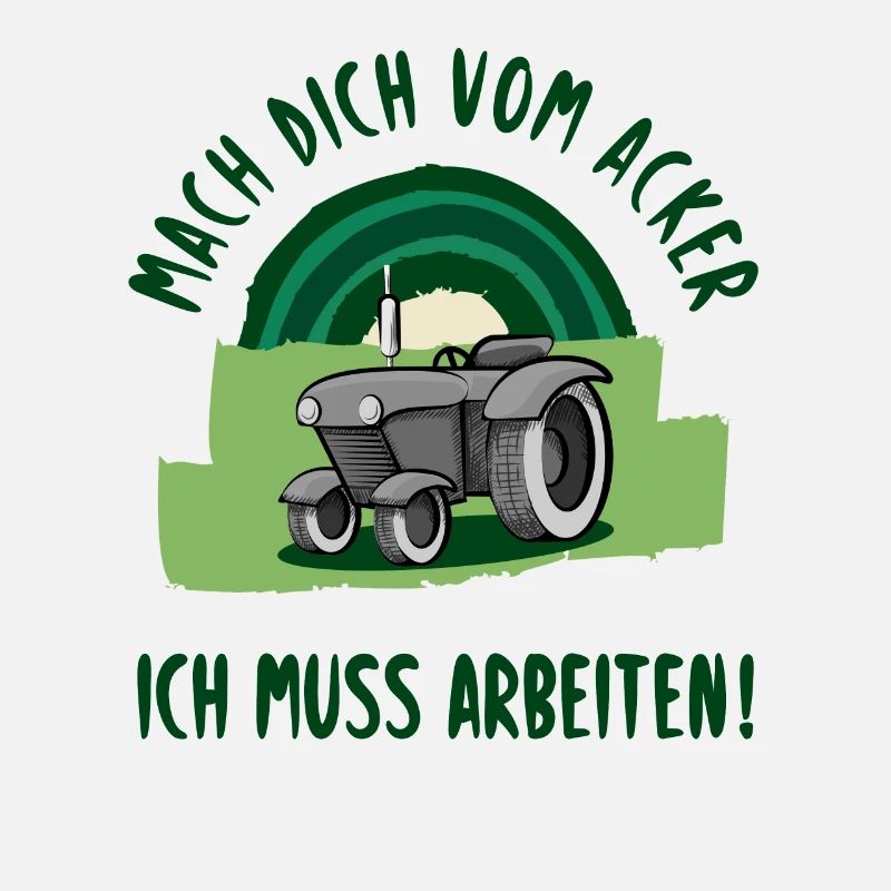 Mach dich vom Acker, ich muss arbeiten!