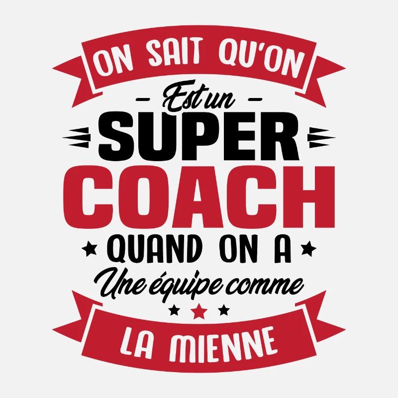 On sait qu'on est un super coach
