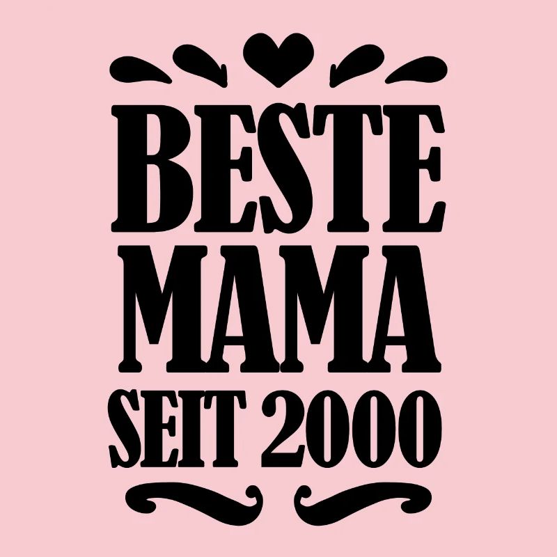 Beste Mama seit 2000 - Beste Mutter seit 2000