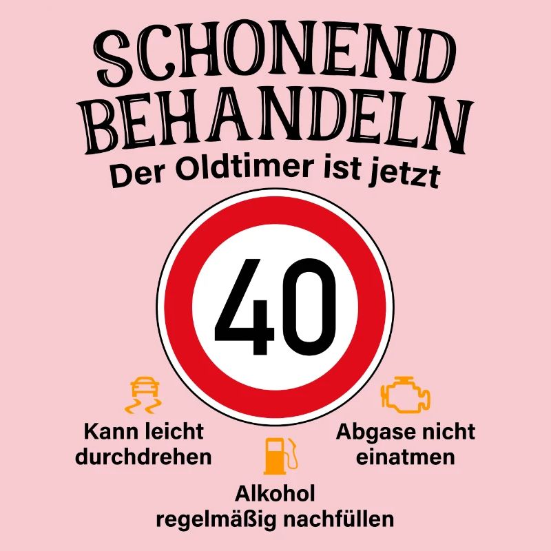 40. Geburtstag Schonend Behandeln Oldtimer Ist 40