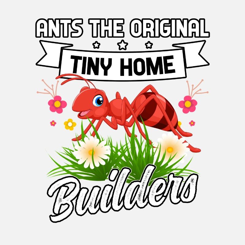 Ants the orginal tiny home builders