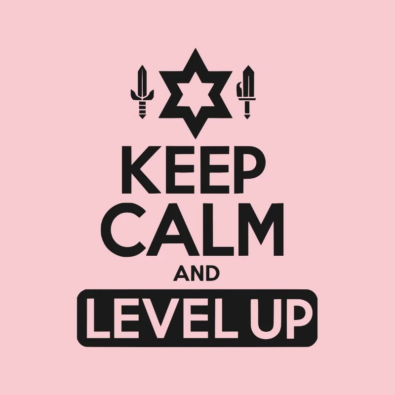 Keep Calm and Level Up