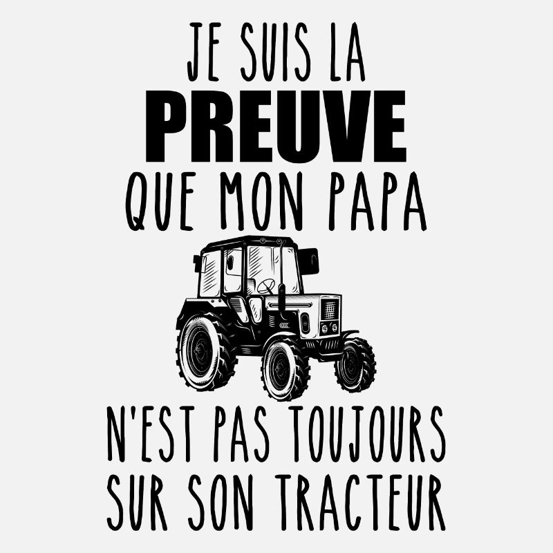 Proof That My Daddy Tractor | Farmer Dad