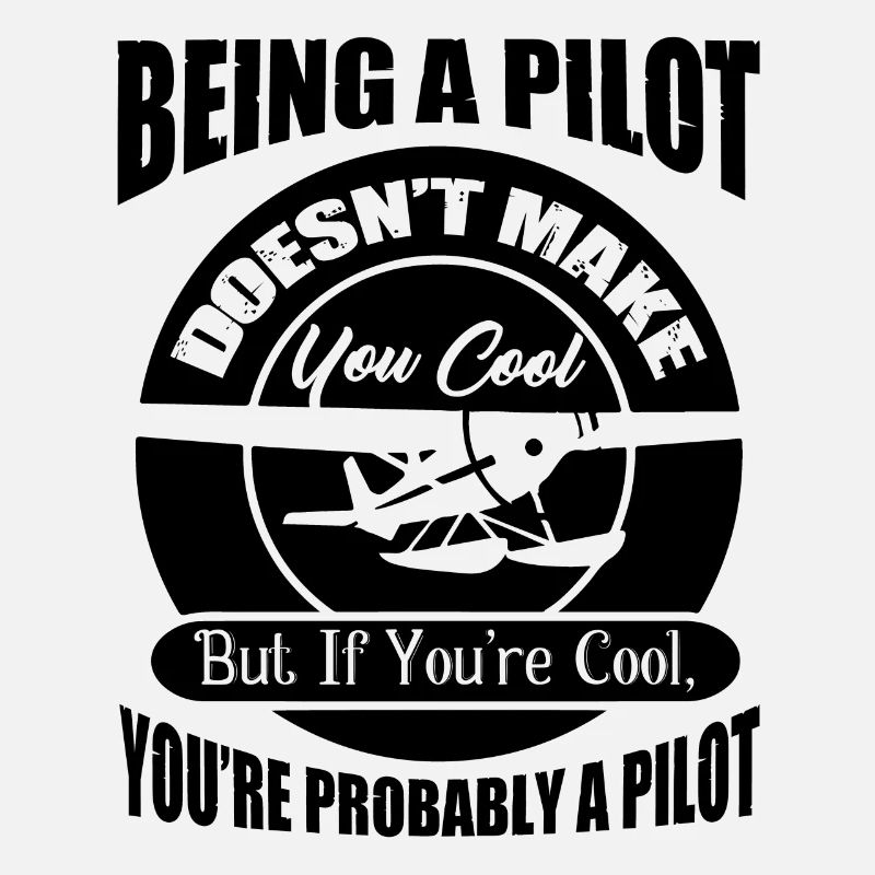 Being a Pilot Makes You Cool