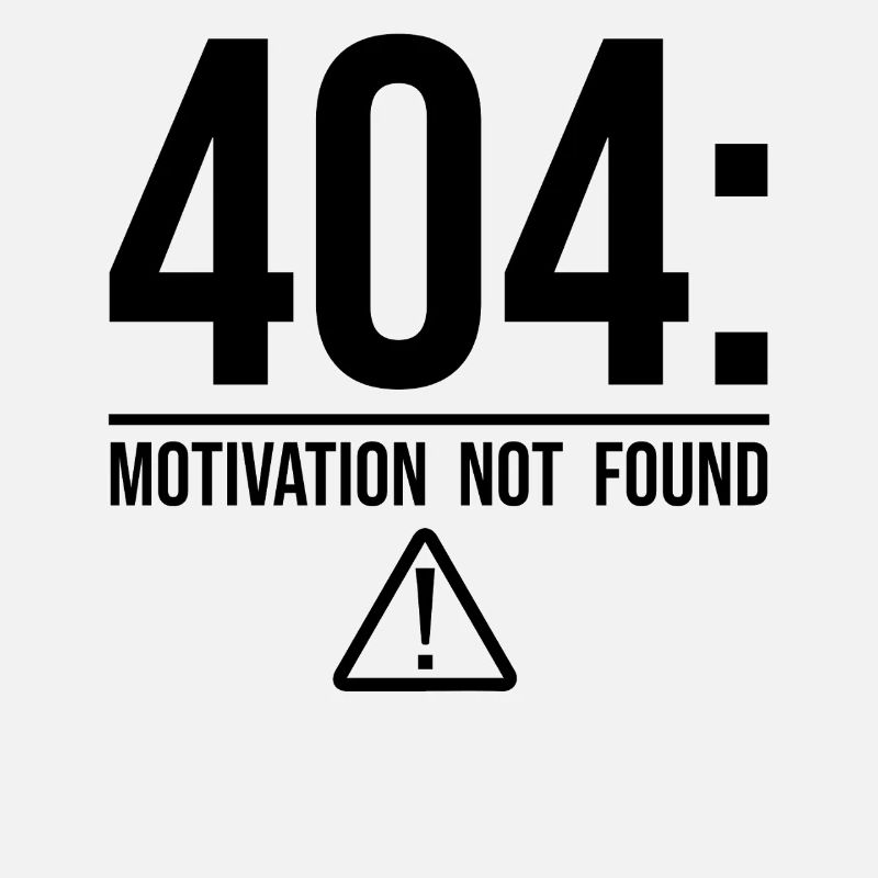 404: Motivation not found