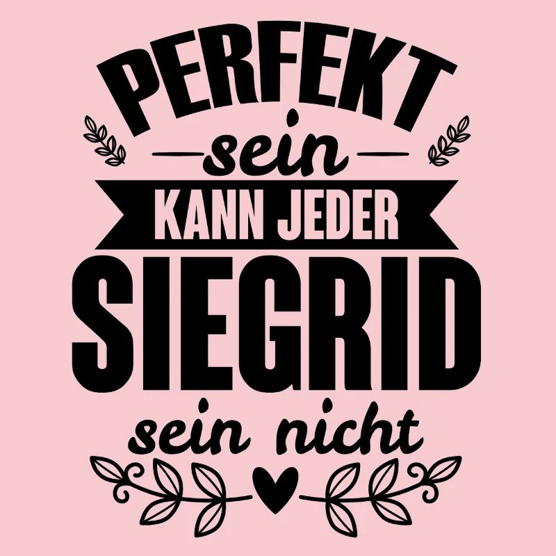 Siegrid - Perfekt Sein Kann Jeder Siegrid Nicht