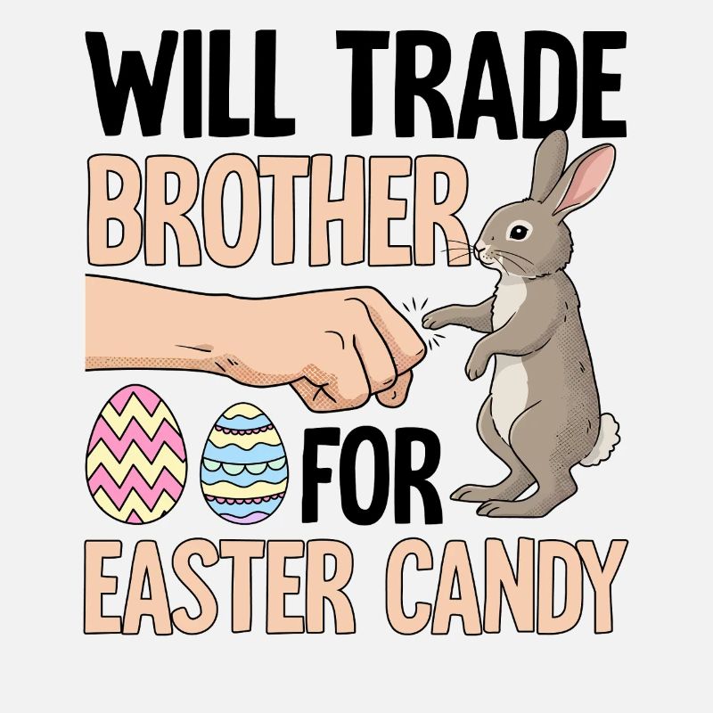 Will Trade Brother For Easter Candy