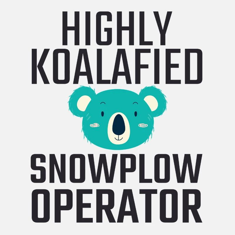 Snowplow Operator Koalafied Schneepflugfahrer