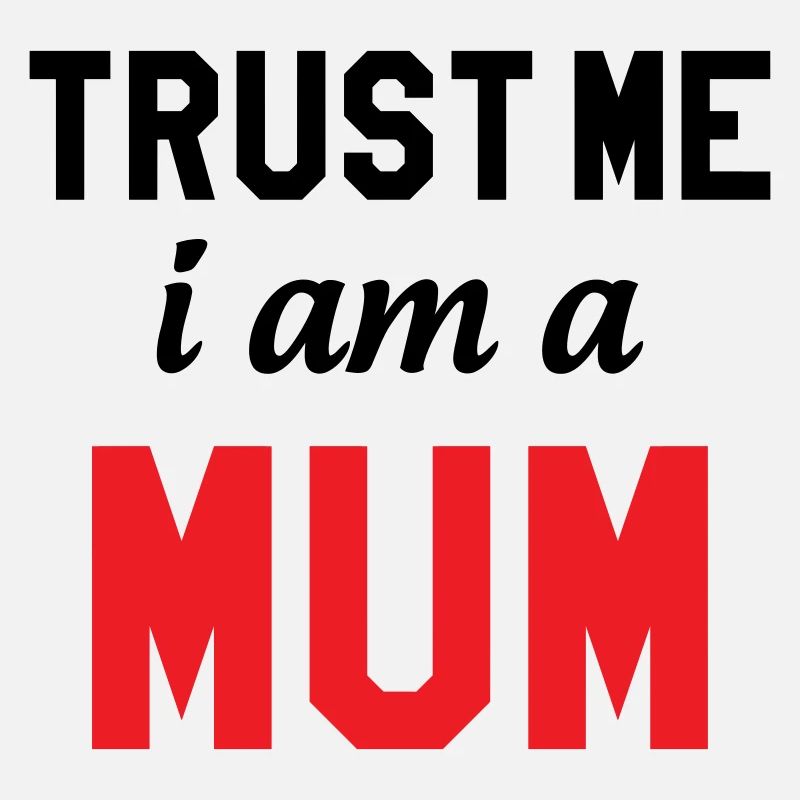 Glaub mir, ich bin eine Mama!