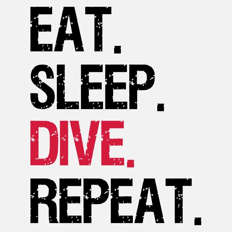 Eat Sleep Dive Repeat