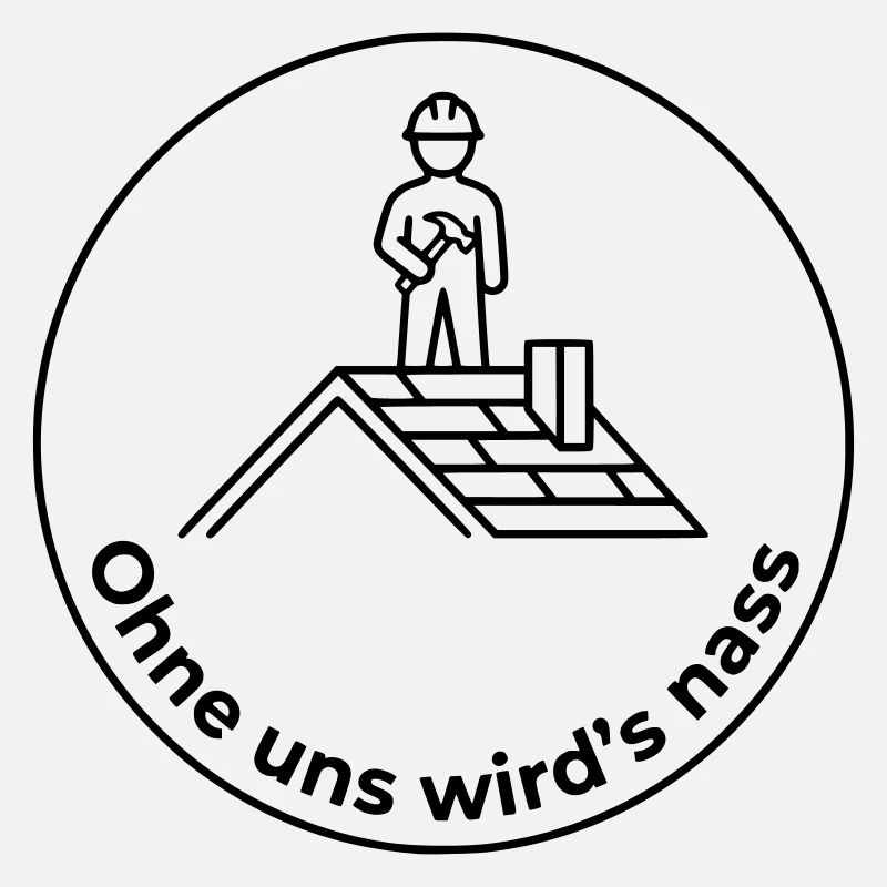 Dachdecker Ohne uns wird’s nass