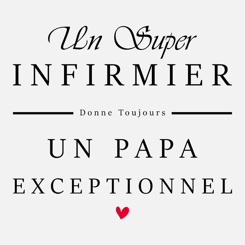super infirmier - papa exceptionnel