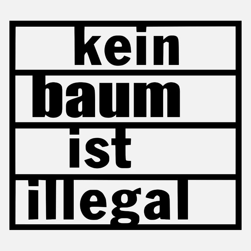 Kein baum ist illegal