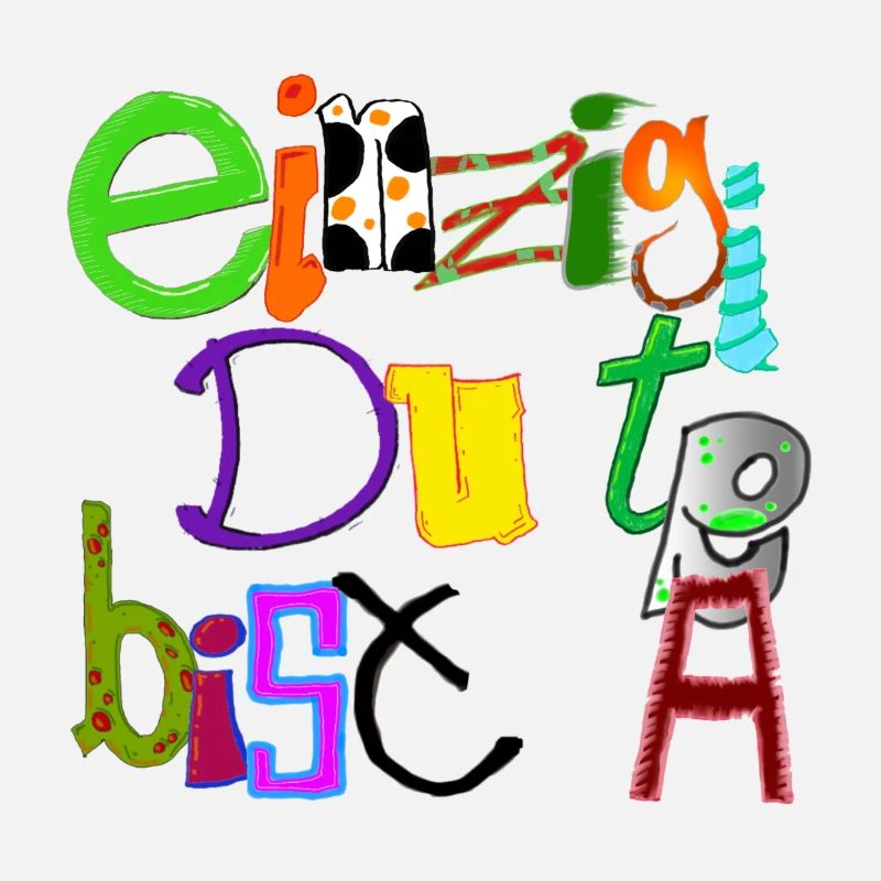 Einzigartig du bist