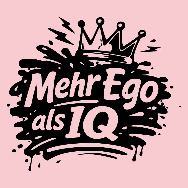 More ego than IQ
