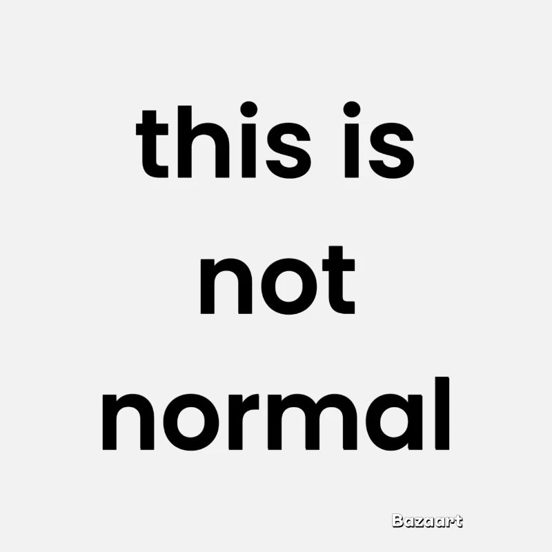Ce n’est pas normal