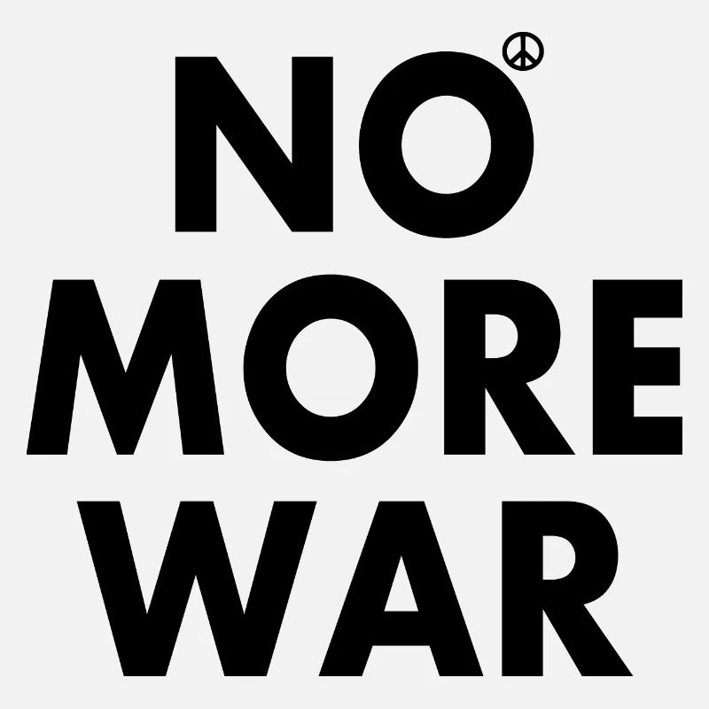 No more war