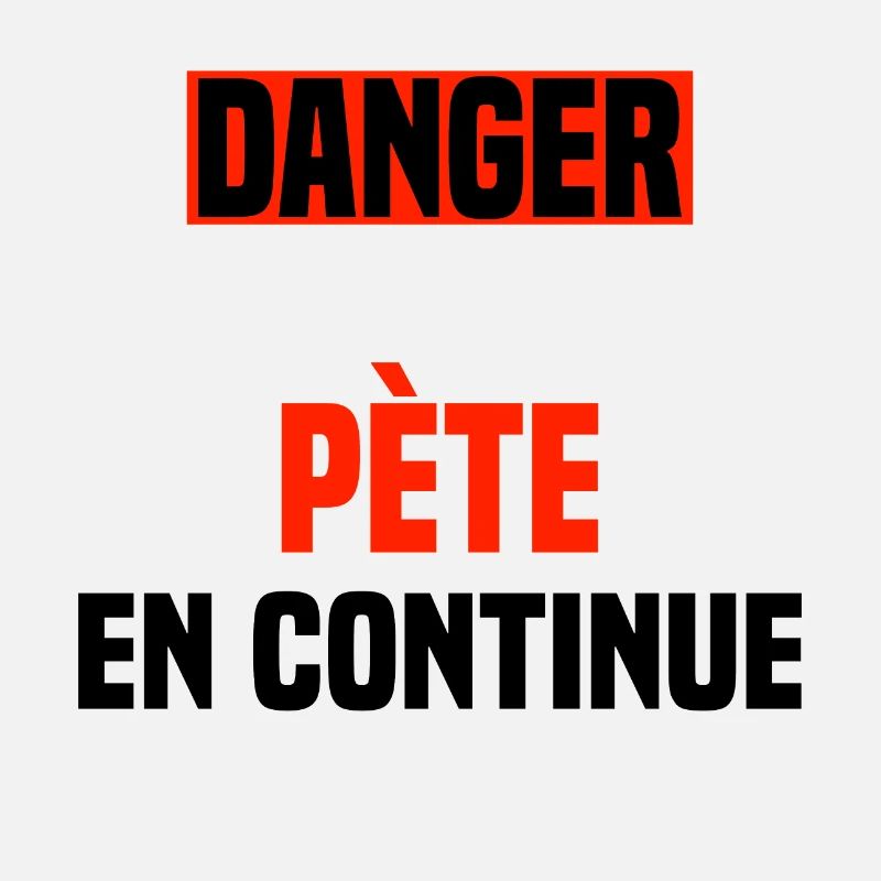 Danger pète en continue