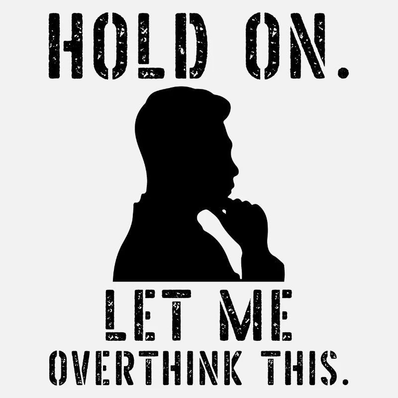 Hold on let me overthink this