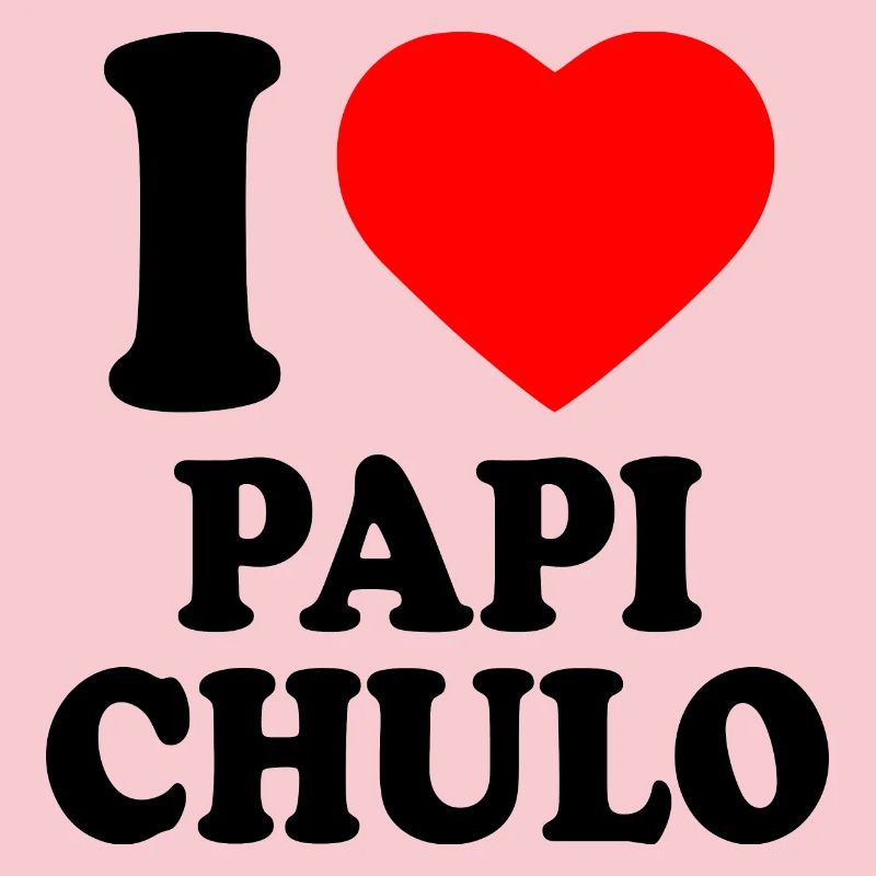 I love papi chulo